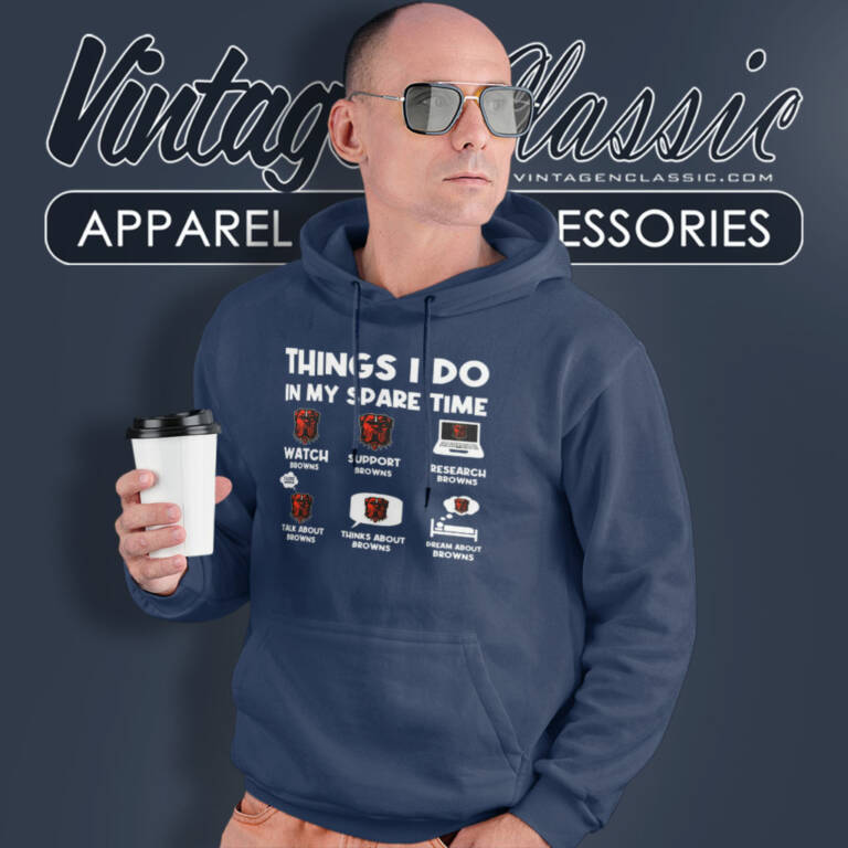 Cleveland Browns Things I Do In My Spare Time Nfl Hoodie Cleveland Browns Things I Do In My Spare Time Nfl Hoodie