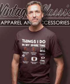 Cleveland Browns Things I Do In My Spare Time Nfl T Shirt