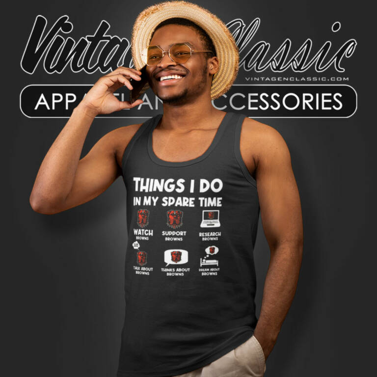 Cleveland Browns Things I Do In My Spare Time Nfl Tank Top Racerback Cleveland Browns Things I Do In My Spare Time Nfl Tank Top Racerback