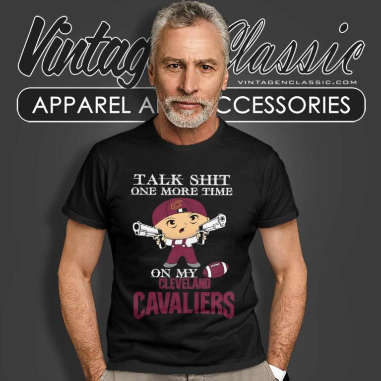 Cleveland Cavaliers Shirt Talk Shit One More Time T Shirt Cleveland Cavaliers Shirt Talk Shit One More Time T Shirt