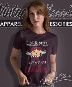 Cleveland Cavaliers Shirt Talk Shit One More Time Women TShirt
