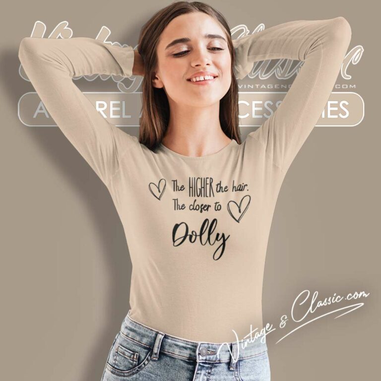 Closer To Dolly Shirt The High Hair Bella Long Sleeve Tee Closer To Dolly Shirt The High Hair Bella Long Sleeve Tee