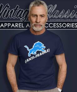 Coach Dan Campbell Lions Anti Fragile Shirt 6 Coach Dan Campbell Lions Anti Fragile T Shirt