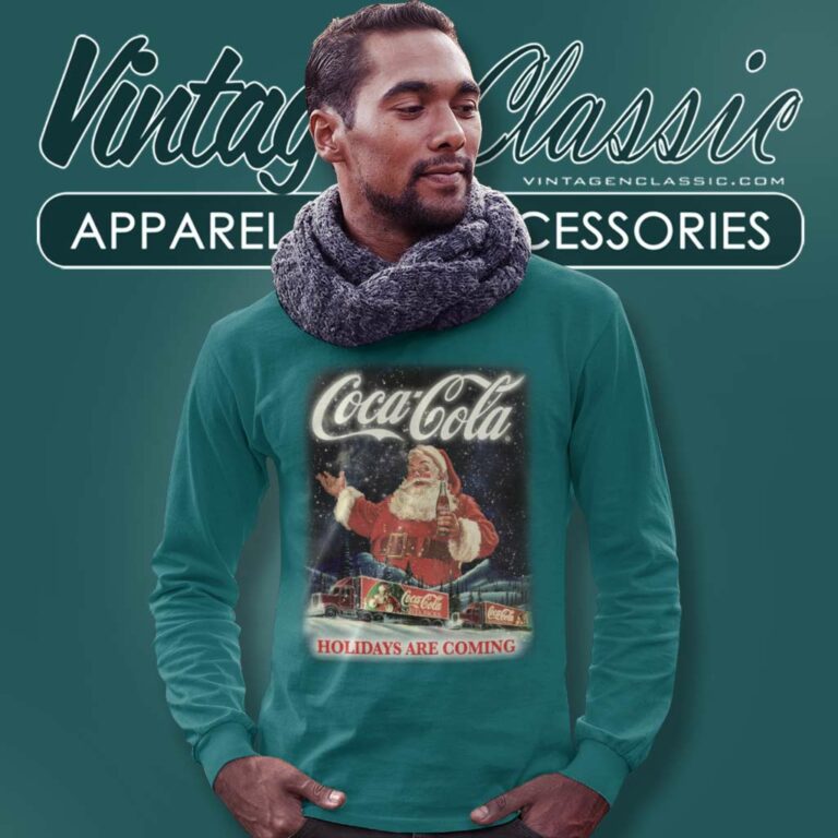 Coca Cola Santa Holidays Are Coming Christmas Long Sleeve Tee Coca Cola Santa Holidays Are Coming Christmas Long Sleeve Tee