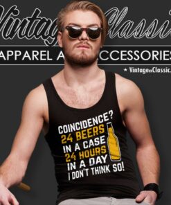 Coincidence 24 Beers In A Case 24 Hours In A Day Tank Top Racerback