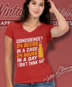 Coincidence 24 Beers In A Case 24 Hours In A Day V Neck TShirt
