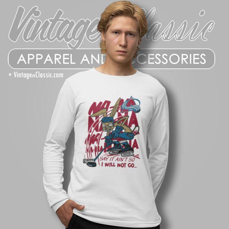 Colorado Avalanche X Blink 182 Say It Aint So I Will Not Go Long Sleeve Tee Colorado Avalanche X Blink 182 Say It Aint So I Will Not Go Long Sleeve Tee