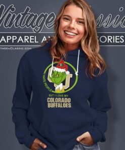 Colorado Buffaloes Ncaa Christmas Grinch Shirt I Hate People But I Love My Colorado Hoodie