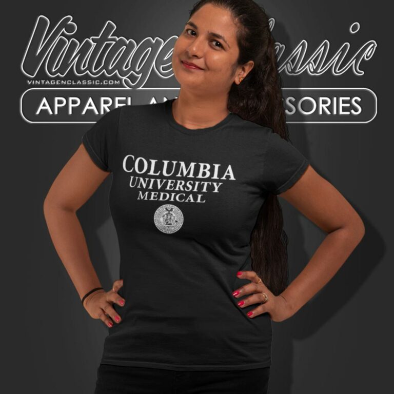 Columbia University Medical Shirt College Of Physicians And Surgeons Women T Shirt Columbia University Medical Shirt College Of Physicians And Surgeons Women T Shirt