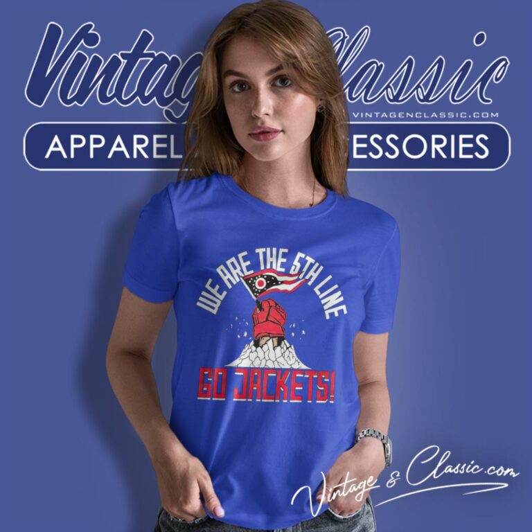 Columbus Blue Jackets We Are The 5th Line Go Jackets Women T Shirt Columbus Blue Jackets We Are The 5th Line Go Jackets Women T Shirt