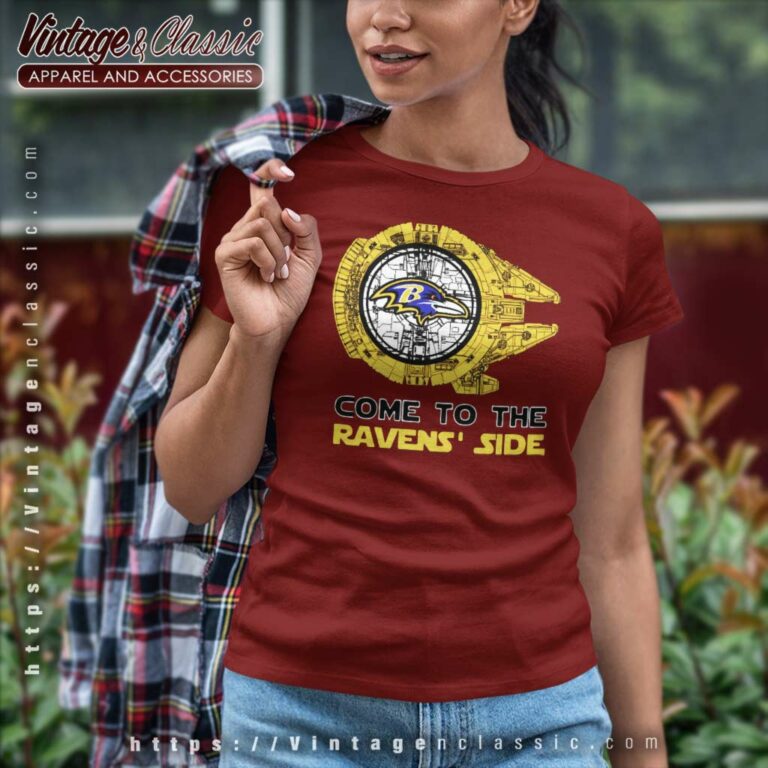 Come To The Baltimore Ravens Side Star Wars Women TShirt Come To The Baltimore Ravens Side Star Wars Women TShirt