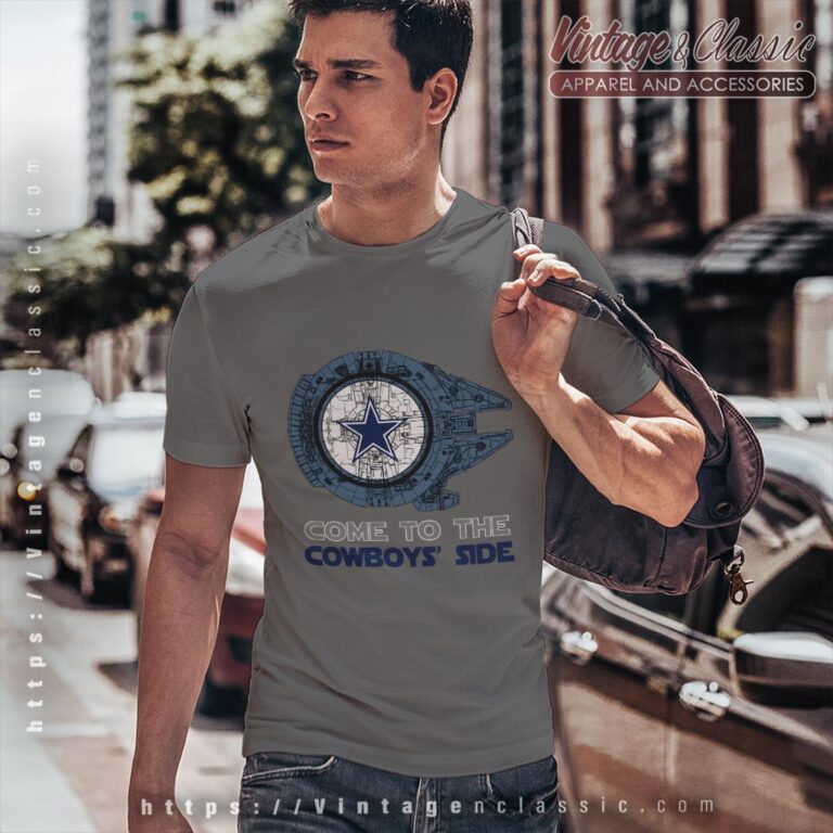 Come To The Dallas Cowboys Side Star Wars Shirt T shirt Come To The Dallas Cowboys Side Star Wars Shirt T shirt