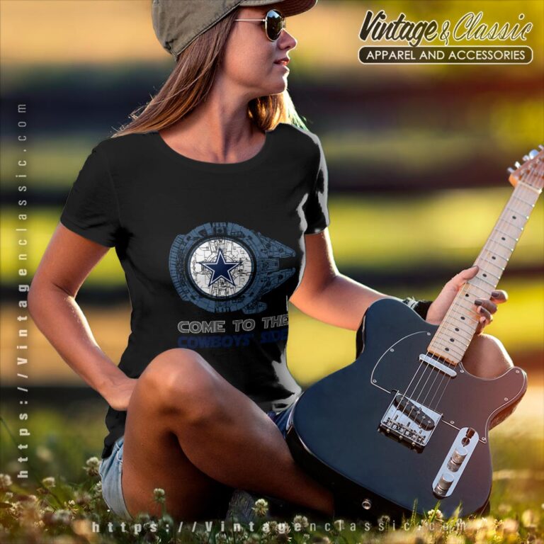 Come To The Dallas Cowboys Side Star Wars Shirt Women T shirt Come To The Dallas Cowboys Side Star Wars Shirt Women T shirt
