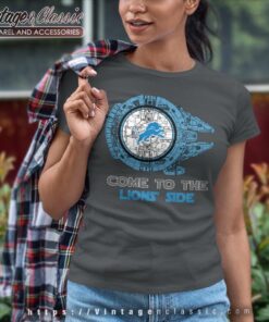Come To The Detroit Lions Side Star Wars Shirt Women T shirt