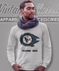 Come To The Houston Texans Side Star Wars Shirt