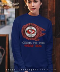 Come To The San Francisco 49ers Side Star Wars Shirt