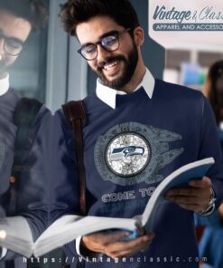 Come To The Seattle Seahawks Side Star Wars Shirt Sweatshirt