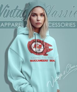 Come To The Tampa Bay Buccaneers Side Star Wars Shirt 1 Come To The Tampa Bay Buccaneers Side Star Wars Shirt Hoodie