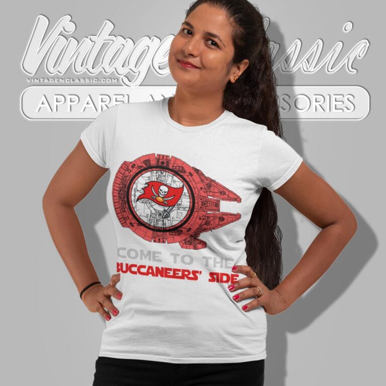Come To The Tampa Bay Buccaneers Side Star Wars Shirt Women T shirt Come To The Tampa Bay Buccaneers Side Star Wars Shirt Women T shirt