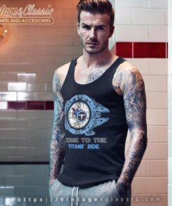 Come To The Tennessee Titans Side Star Wars Shirt