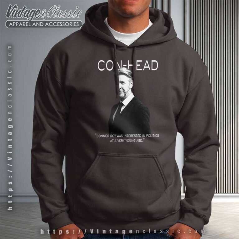 Con Head Quote Connor Roy Shirt Con Head Succession Hoodie Con Head Quote Connor Roy Shirt Con Head Succession Hoodie