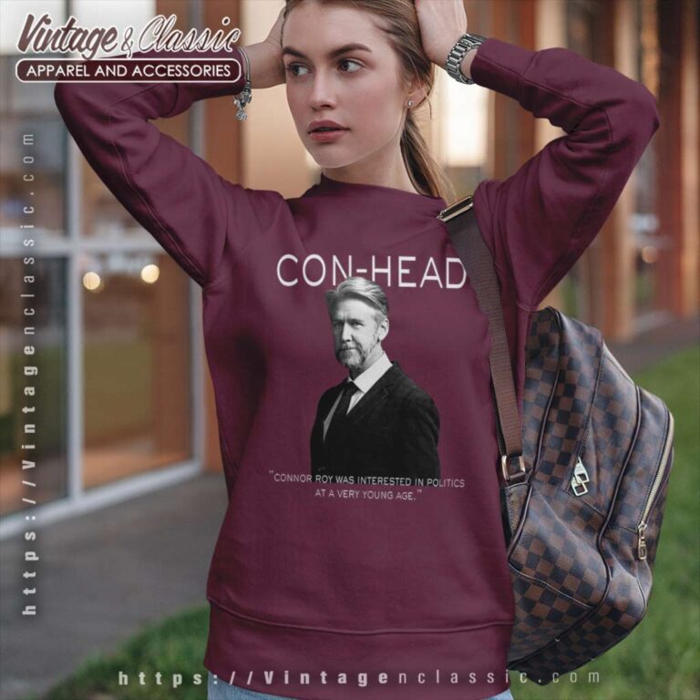 Con Head Quote Connor Roy Shirt Con Head Succession Sweatshirt Con Head Quote Connor Roy Shirt Con Head Succession Sweatshirt