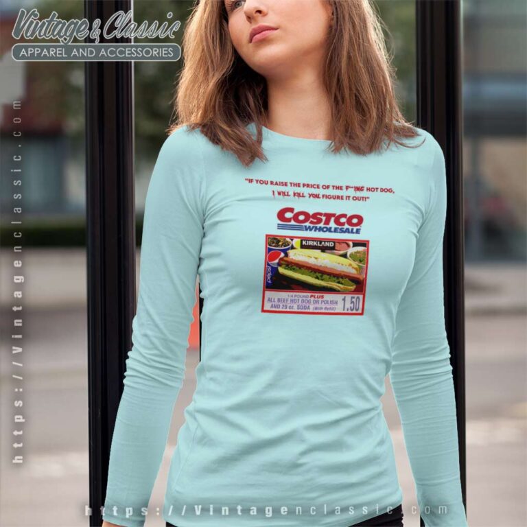 Costco Hot Dog Combo Keep The Price Long Sleeve Tee Costco Hot Dog Combo Keep The Price Long Sleeve Tee