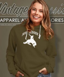 Cowboy Just Ledoux It Shirt Cowgirl Rodeo Horse Riding Hoodie