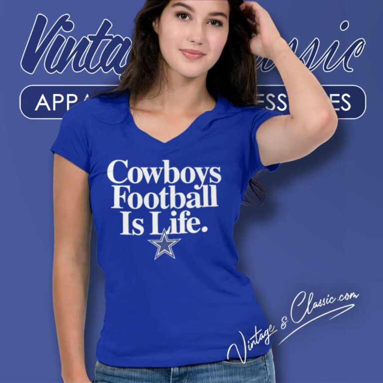 Cowboys Football Is Life Dallas Logo V Neck TShirt Cowboys Football Is Life Dallas Logo V Neck TShirt