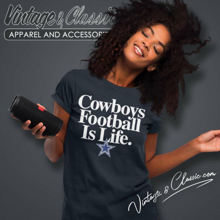 Cowboys Football Is Life Dallas Logo Women TShirt Cowboys Football Is Life Dallas Logo Women TShirt