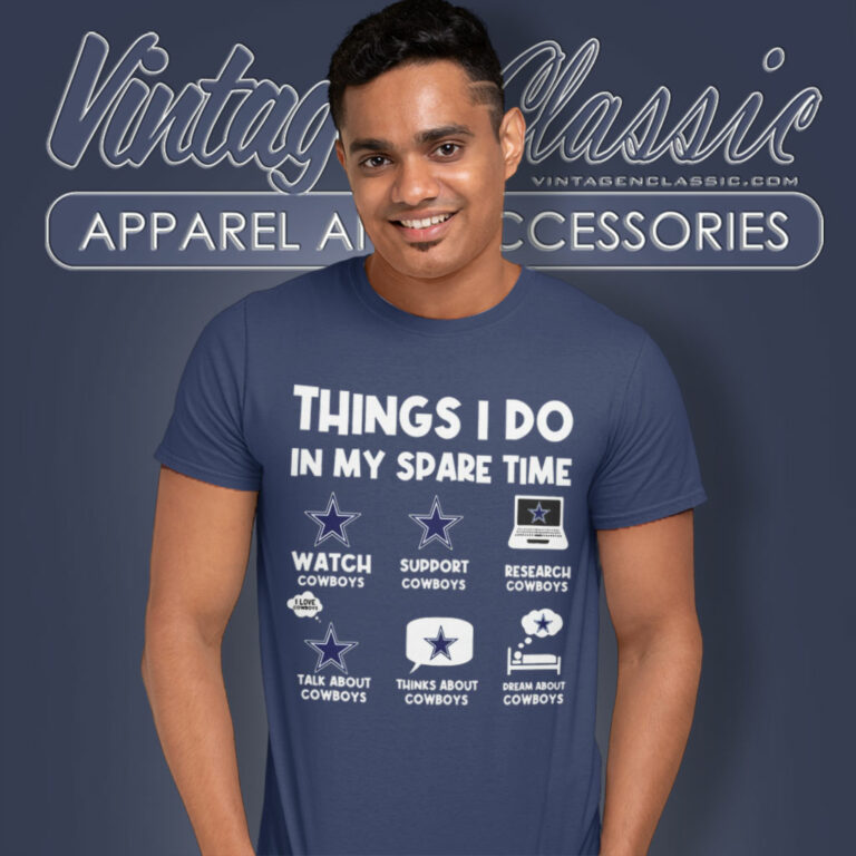 Cowboys Things I Do In My Spare Time T Shirt Cowboys Things I Do In My Spare Time T Shirt