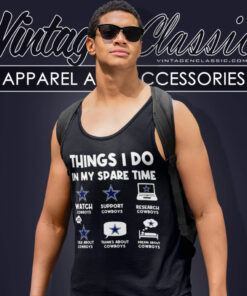Cowboys Things I Do In My Spare Time Shirt 4 Cowboys Things I Do In My Spare Time Tank Top Racerback