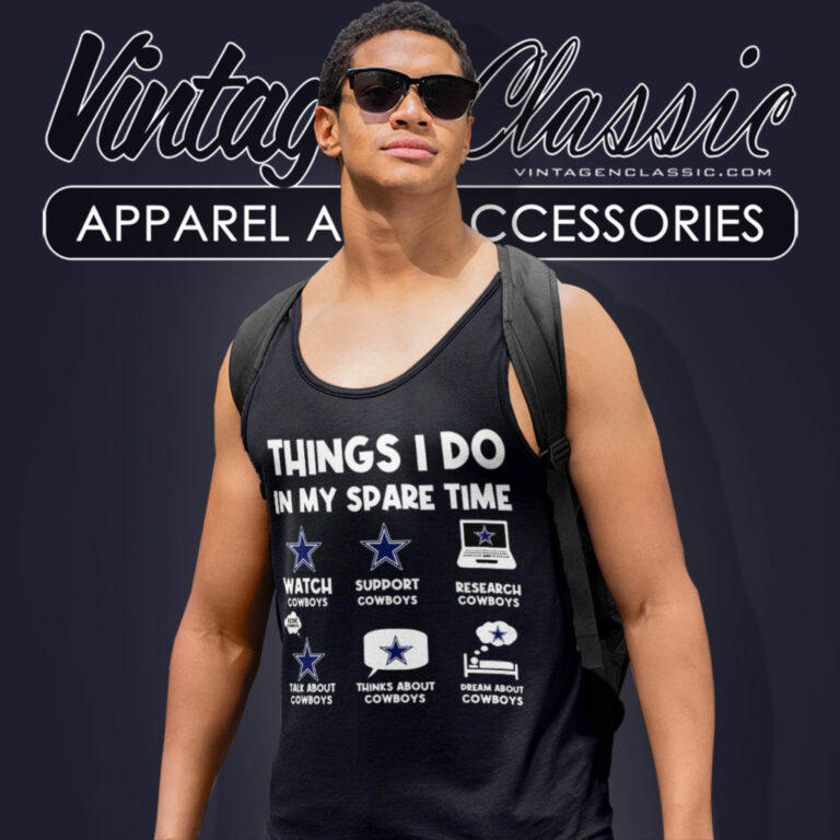 Cowboys Things I Do In My Spare Time Tank Top Racerback Cowboys Things I Do In My Spare Time Tank Top Racerback