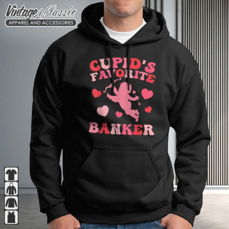 Cupids Favorite Banker Valentine Hoodie Cupids Favorite Banker Valentine Hoodie