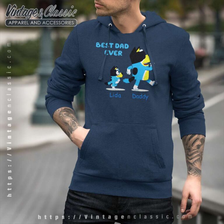 Custom Bluey Best Dad Ever Dad Life 2023 Hoodie Custom Bluey Best Dad Ever Dad Life 2023 Hoodie