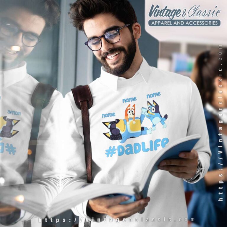 Custom Bluey Dadlife Dadlife 2023 Sweatshirt Custom Bluey Dadlife Dadlife 2023 Sweatshirt