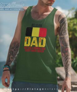 Dad Belgium Flag Just Like A Normal Dad Except Much Cooler Tank Top Racerback