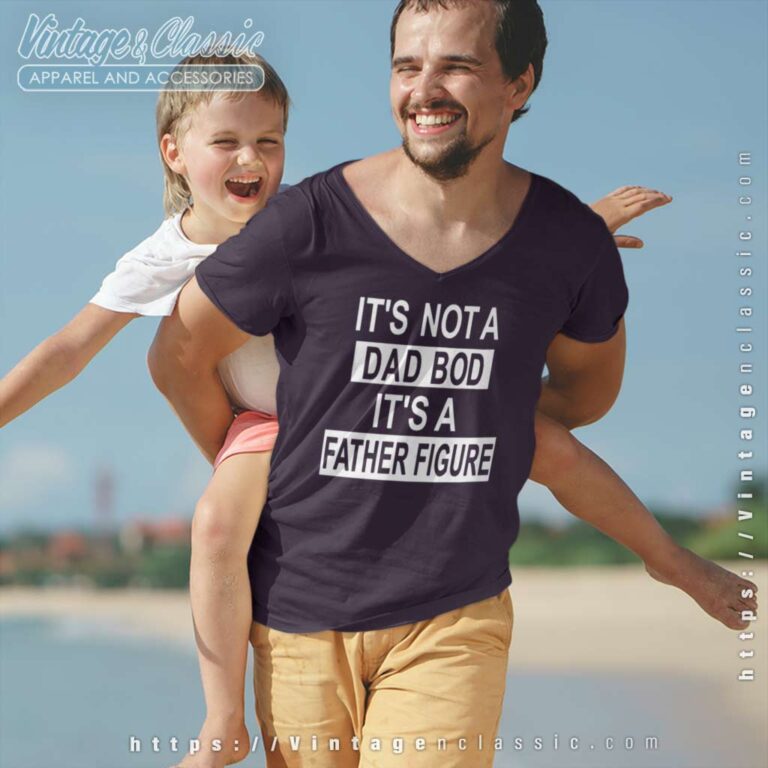 Dad Bod Its A Father Figure Vneck Dad Bod Its A Father Figure Vneck