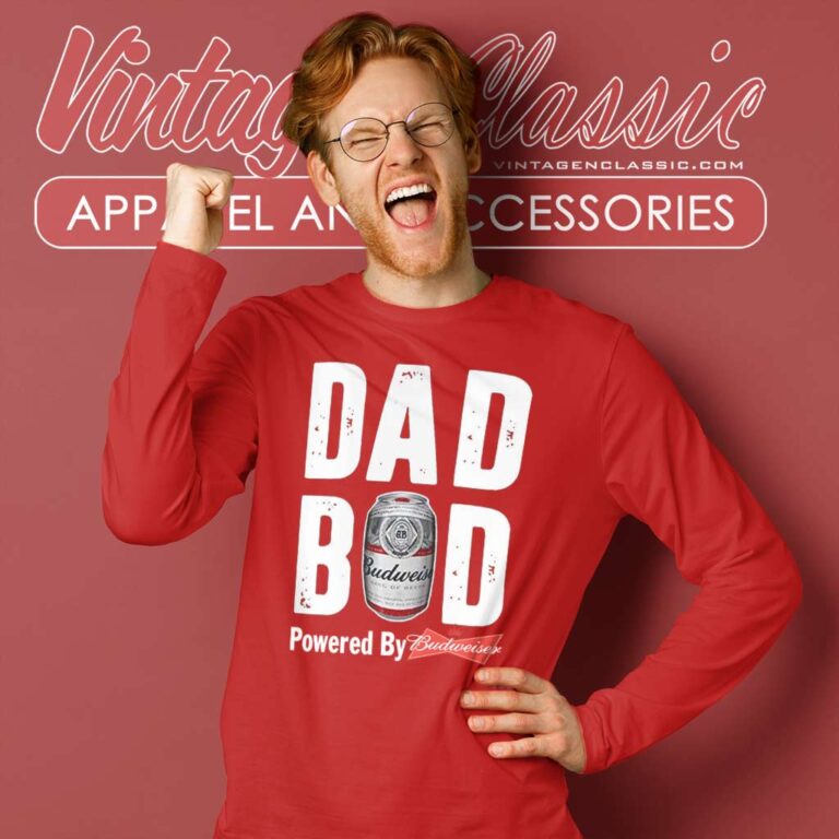 Dad Bod Powered By Budweiser Long Sleeve Tee Dad Bod Powered By Budweiser Long Sleeve Tee