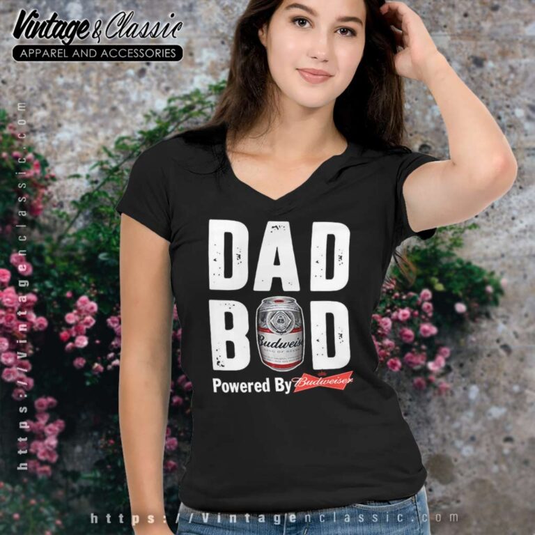 Dad Bod Powered By Budweiser V Neck TShirt Dad Bod Powered By Budweiser V Neck TShirt