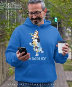 Dad Life Bluey And Bingo Gift For Dad Hoodie
