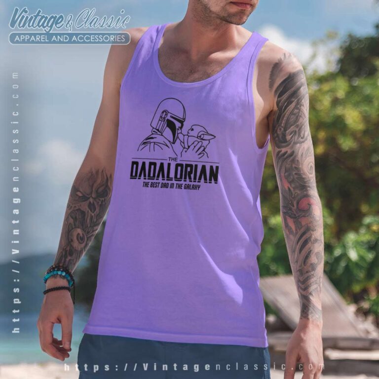Dadalorian The Best Dad In The Galaxy Tanktop Dadalorian The Best Dad In The Galaxy Tanktop