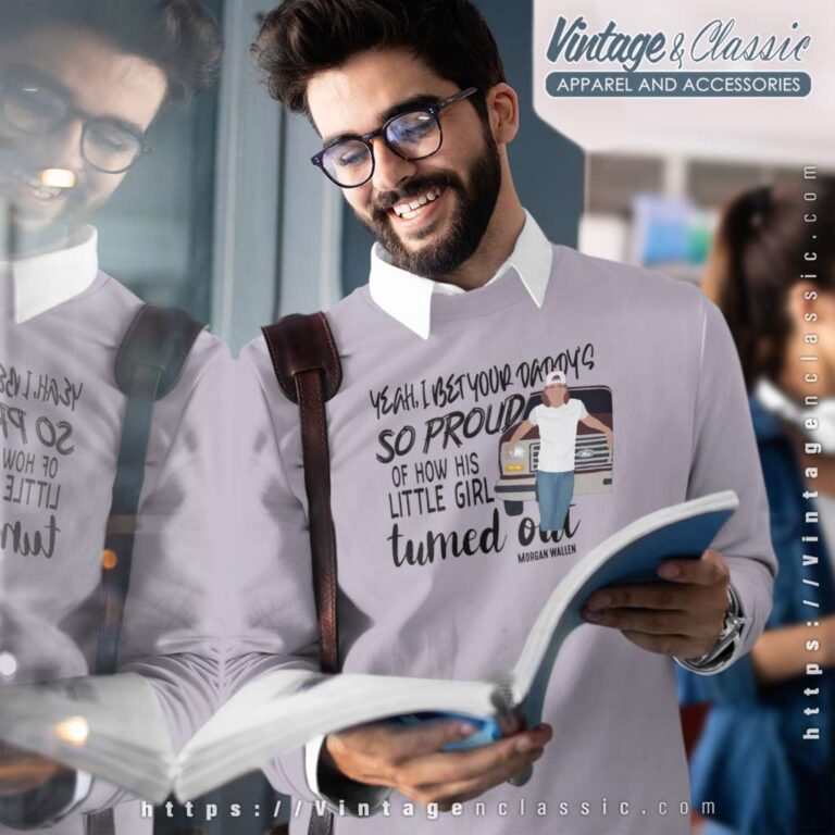Daddys Little Girl Morgan Wallen Song Quote Sweatshirt Daddys Little Girl Morgan Wallen Song Quote Sweatshirt