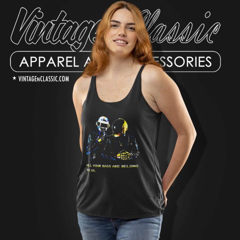 Daft Punk Shirt All Your Bass Are Belong To Us Tank Top Racerback Daft Punk Shirt All Your Bass Are Belong To Us Tank Top Racerback