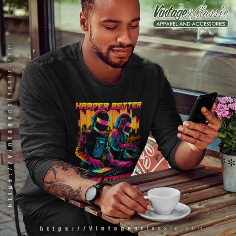 Daft Punk Shirt Harder Better Faster Stronger Sweatshirt Daft Punk Shirt Harder Better Faster Stronger Sweatshirt