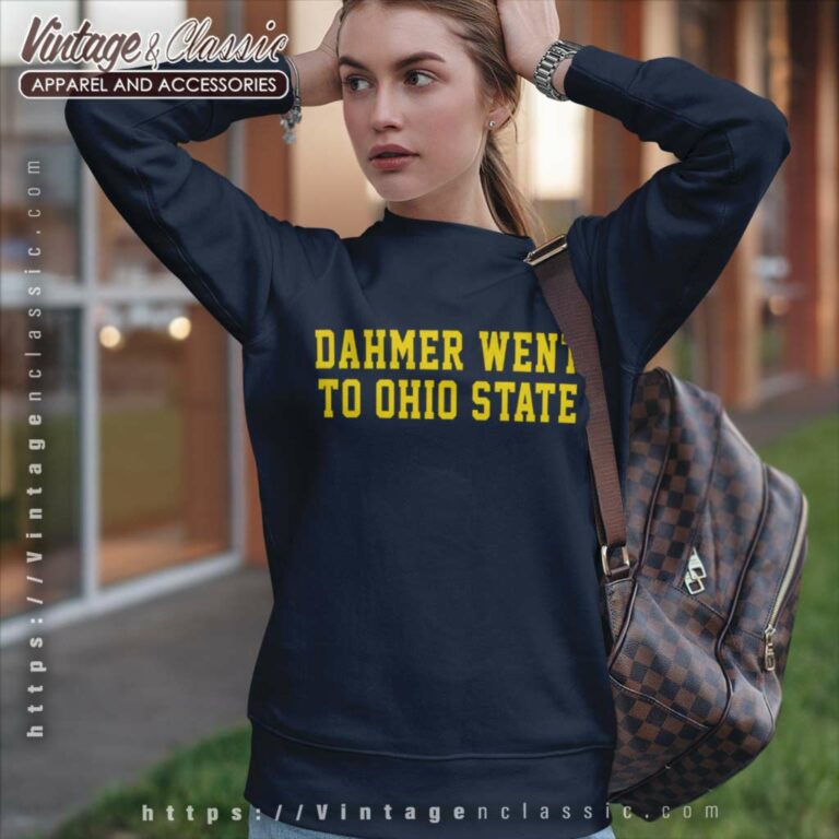 Dahmer Went To Ohio State Shirt Mich Ncaa Fan Sweatshirt Dahmer Went To Ohio State Shirt Mich Ncaa Fan Sweatshirt