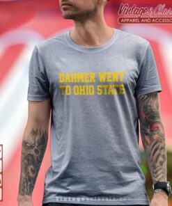 Dahmer Went To Ohio State Tshirt