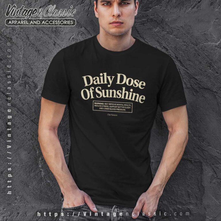 Daily Dose Of Sunshine Shirt Daily Dose Of Sunshine Shirt