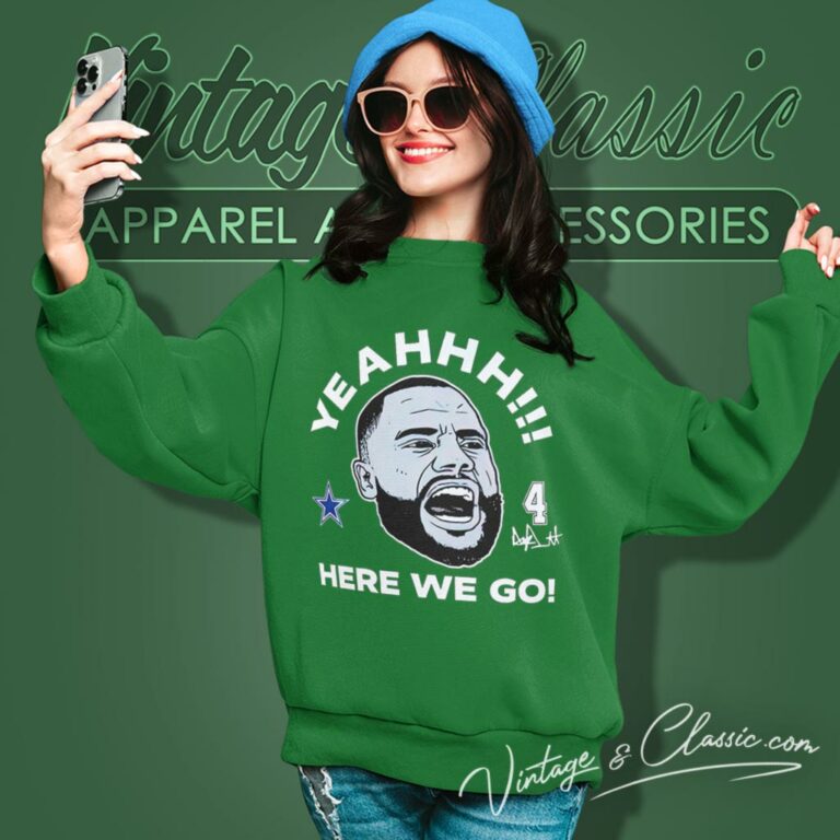 Dak Prescott Dallas Cowboys Yeah Here We Go Signature Sweatshirt Dak Prescott Dallas Cowboys Yeah Here We Go Signature Sweatshirt