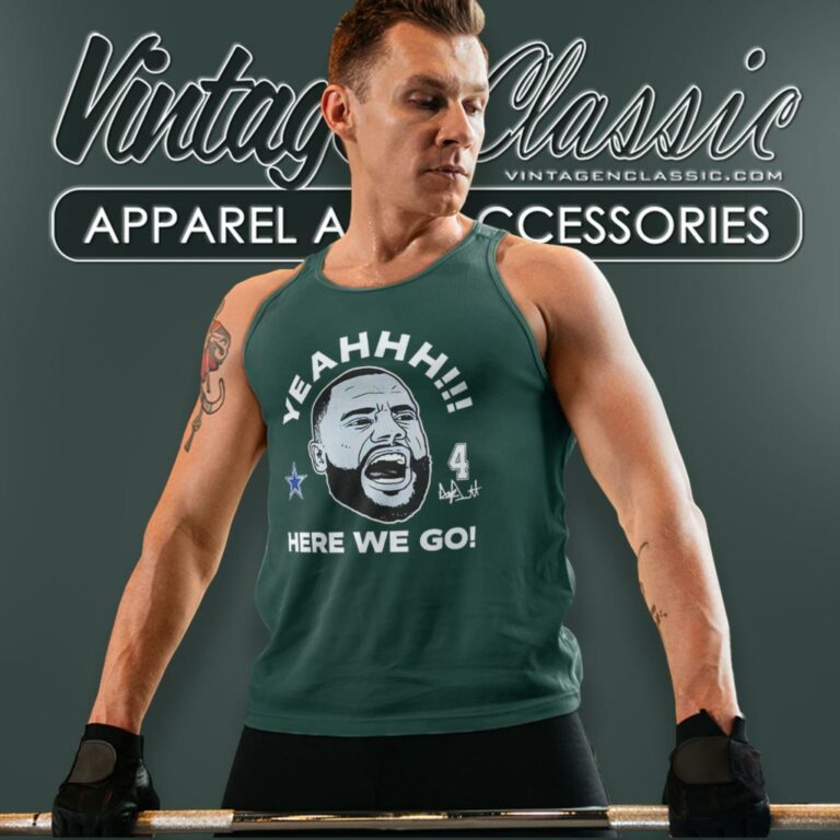 Dak Prescott Dallas Cowboys Yeah Here We Go Signature Tank Top Racerback Dak Prescott Dallas Cowboys Yeah Here We Go Signature Tank Top Racerback
